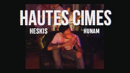 Heskis - Hautes cimes. feat Hunam (prod Sheldon)