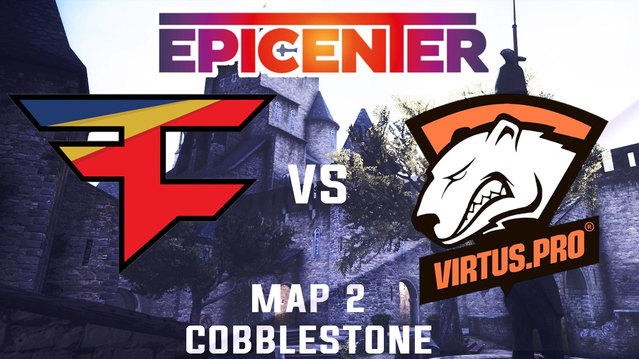 Faze Clan vs Virtus pro(Cobblestone) map2 - EPICENTER 2017
