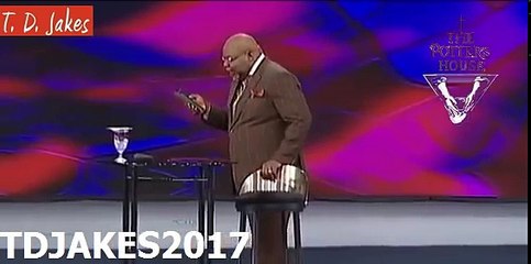 TD JAKES 2017 - #If Your LIFE BLURRED, You Have The Power To Bring Your Life Back In Focus