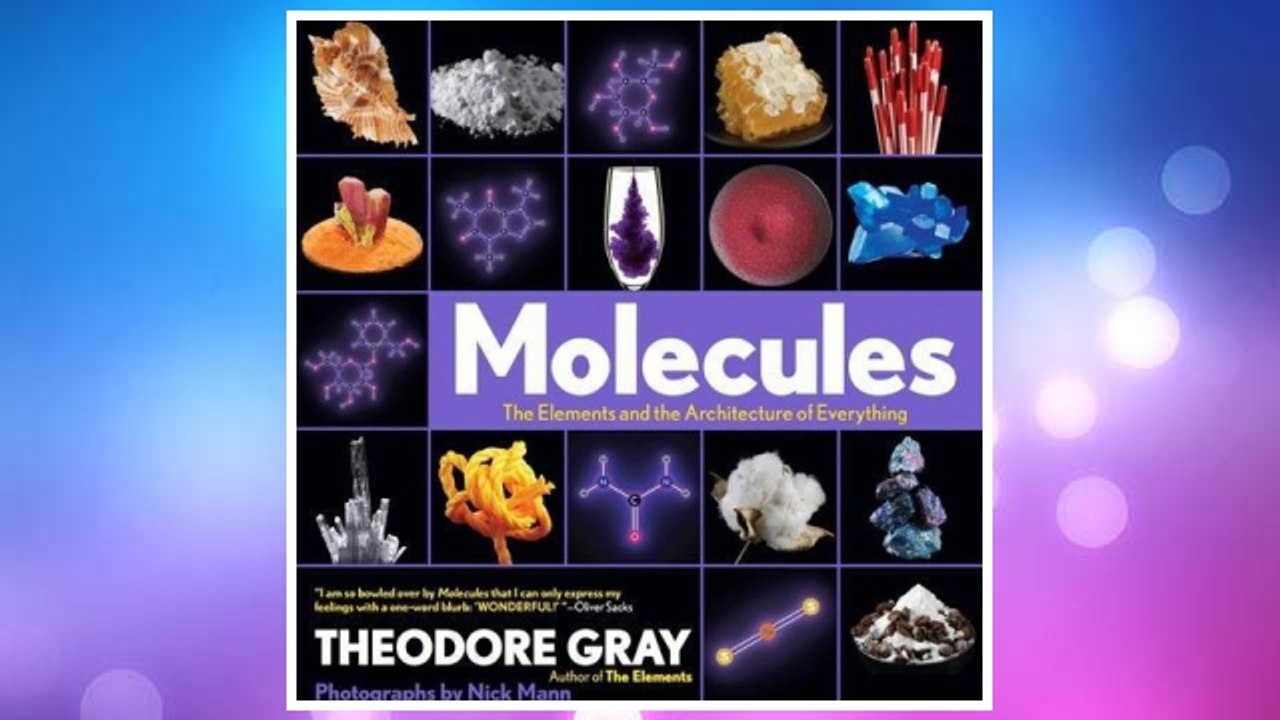 Download PDF Molecules: The Elements and the Architecture of Everything FREE