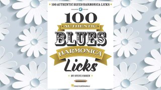 GET PDF 100 Authentic Blues Harmonica Licks FREE