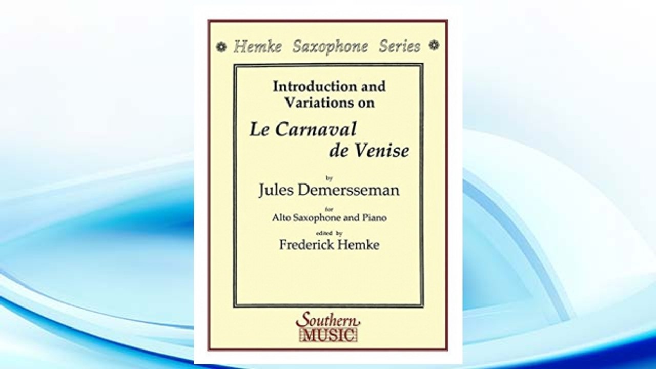GET PDF Le Carnaval De Venise Alto Saxophone And Piano (Hemke Saxophone) FREE