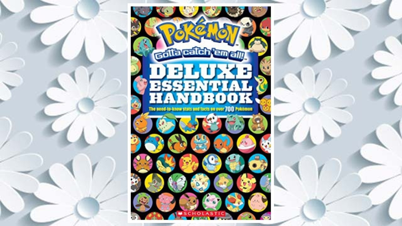 Download PDF Pokémon Deluxe Essential Handbook: The Need-to-Know Stats and Facts on Over 700 Pokémon FREE