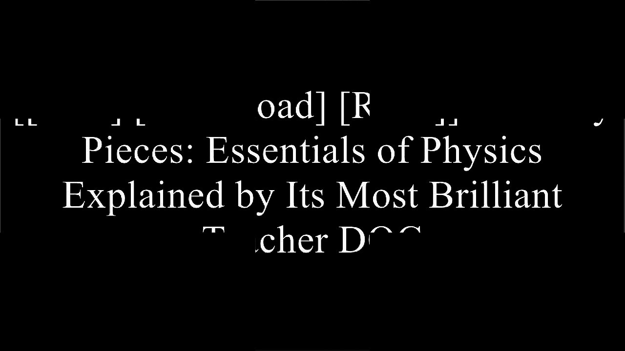 [RFvb6.F.R.E.E D.O.W.N.L.O.A.D] Six Easy Pieces: Essentials of Physics Explained by Its Most Brilliant Teacher by Richard P. Feynman, Robert B. Leighton, Matthew SandsRichard P. FeynmanRichard P. FeynmanRichard P. Feynman KINDLE