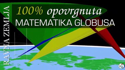 Ravna Zemlja - 100% Opovrgnuta matematika globusa