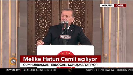 Cumhurbaşkanı Recep Tayyip  Erdoğan: Ankara'nın camisiz hale getirilmeye çalışıldığı bir gerçektir