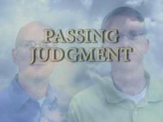 PASSING JUDGMENT: Episode 1