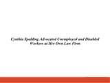 Cynthia Spalding Advocated Unemployed and Disabled Workers at Her Own Law Firm