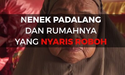 Nenek Padalang dan Rumah Nyaris Roboh