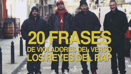 20 Frases de Violadores del Verso, los Reyes del Rap