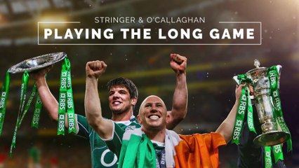 Peter Stringer & Donncha O'Callaghan | Playing the long game