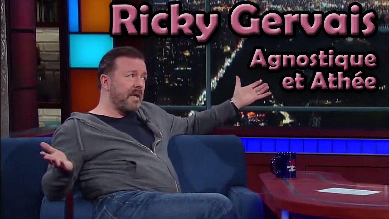 Ricky Gervais - L'Athéisme et l'Agnosticisme