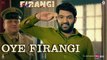Oye Firangi Full HD Video Song Firangi - Kapil Sharma & Ishita Dutta - Sunidhi Chauhan - Jatinder Shah