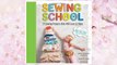 Download PDF Sewing School: 21 Sewing Projects Kids Will Love to Make FREE