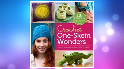Download PDF Crochet One-Skein Wonders®: 101 Projects from Crocheters around the World FREE