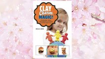 Download PDF Clay Charm Magic!: 25 Amazing, Teeny-Tiny Projects to Make with Polymer Clay FREE
