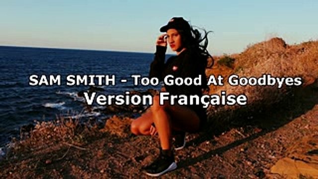 Sam Smith - Too Good At Goodbyes ( French cover ) Eva Guess Lyrics Karaoke