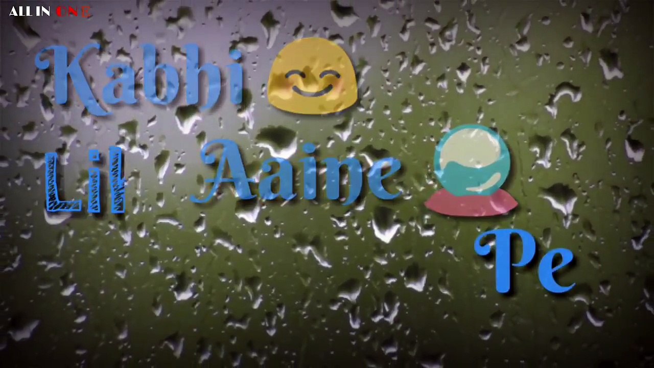 Kabhi Aaine Pe Likha Tujhe - Whatsapp Status - Sad -Love - Lyrics Status