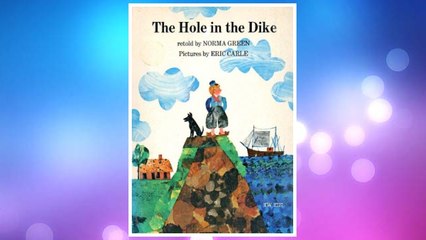 Download PDF The Hole in the Dike (A Blue Ribbon Book) FREE