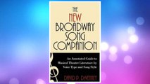 Download PDF The New Broadway Song Companion: An Annotated Guide to Musical Theatre Literature by Voice Type and Song Style FREE