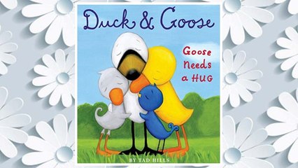 Download PDF Duck & Goose, Goose Needs a Hug FREE