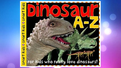 Download PDF Dinosaur A-Z: For kids who really love dinosaurs! FREE