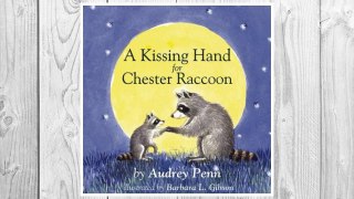 Download PDF A Kissing Hand for Chester Raccoon (The Kissing Hand Series) FREE