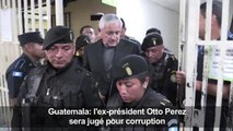 Guatemala: l'ex-président Otto Perez sera jugé pour corruption