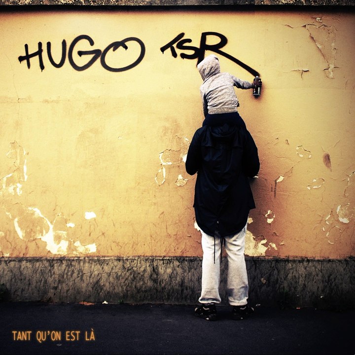 HuGo Tsr - tant quon est la