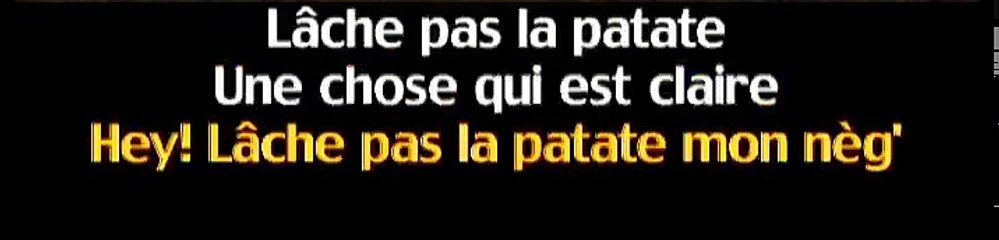 lache pas la patate