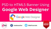PSD to HTML5 Banner Using Google Web Designer