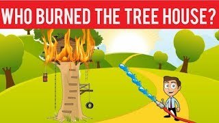 FUNNY RIDDLES FOR KIDS - WHO BURNED THE TREE HOUSE