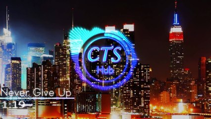 CTS Hub - Never Give Up (Neffex)