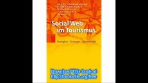 Social Web im Tourismus Strategien - Konzepte - Einsatzfelder (German Edition)