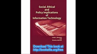 Social, Ethical and Policy Implications of Information Technology