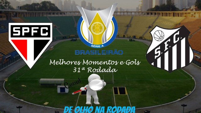 São Paulo 2 x 1 Santos - Melhores Momentos e Gols - Brasileirão Série A - 2017