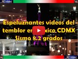 Espeluznantes videos del temblor en Mexico CDMX Sismo 8.2 grados