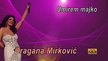 Dragana Mirkovic i Zlaja Band - Umirem majko