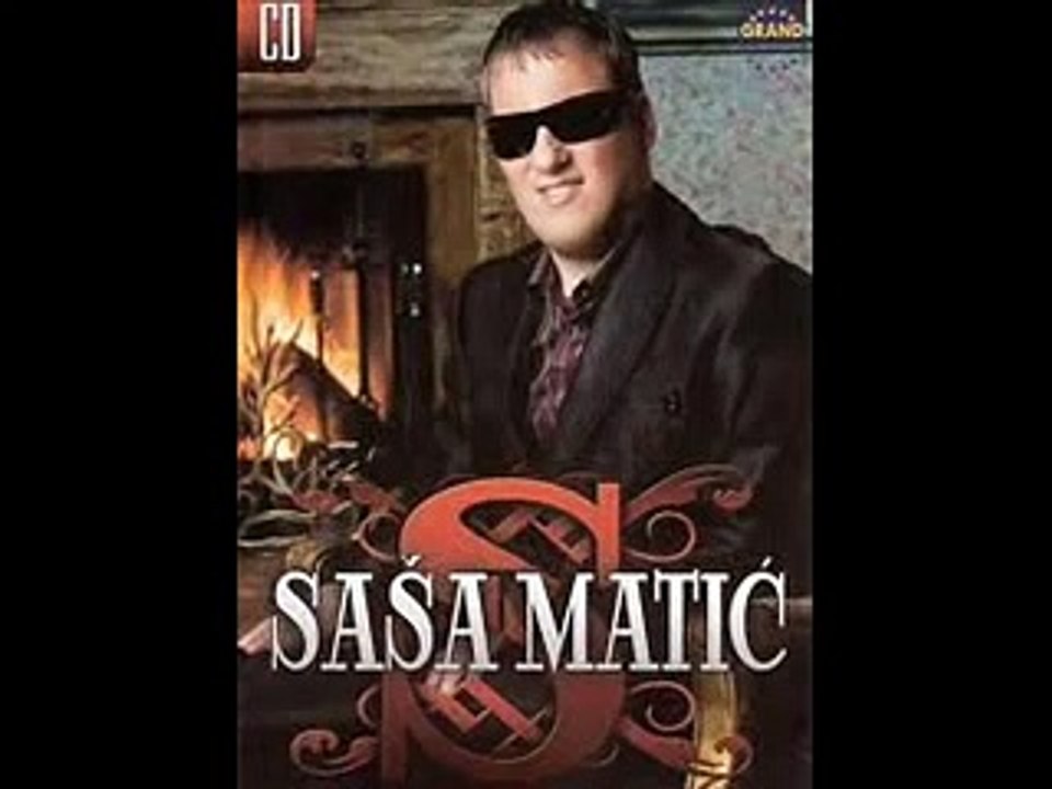 SAŠA MATIĆ - NIJE OVO MOJA NOĆ