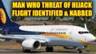 Jet Airways Mumbai-Delhi flight diverted after threat letter, man who kept it identified | Oneindia