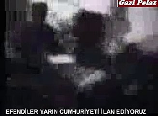 EFENDİLER YARIN CUMHURİYETİ İLAN EDİYORUZ