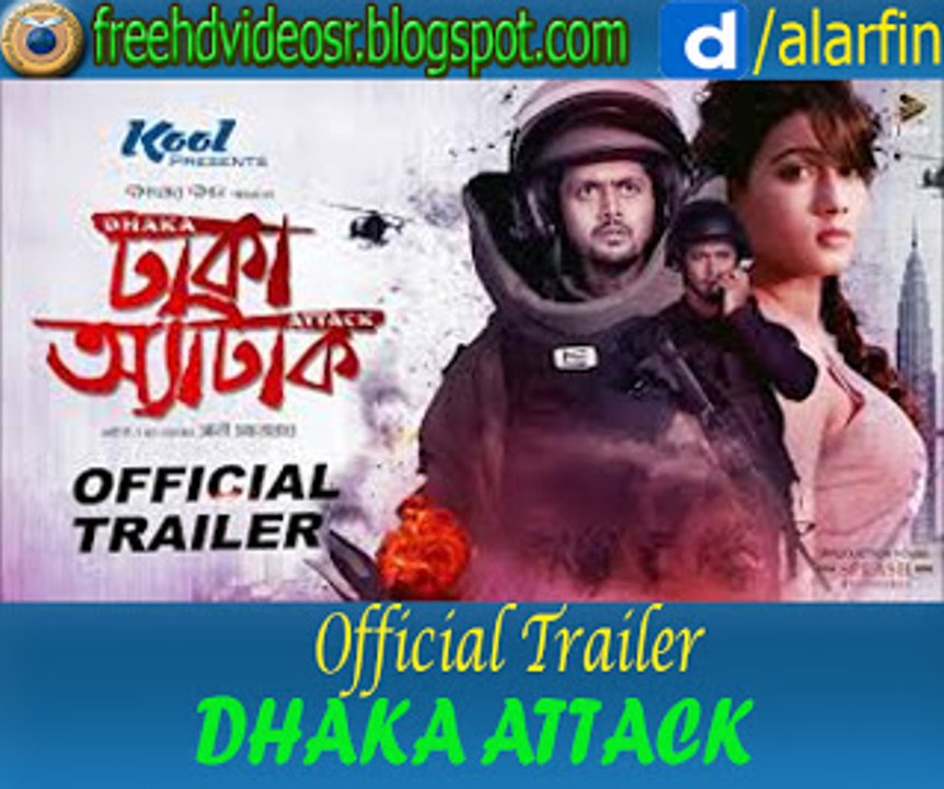 Dhaka Attack Official Trailer | ঢাকা অ্যাটাক | Arefin Shuvo |  Mahiya Mahi | Dipangkar Dipon |