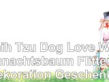 Shih Tzu Dog Love Weihnachtsbaum Flitterdekoration Geschenk