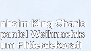Blenheim King Charles Spaniel Weihnachtsbaum Flitterdekoration Geschenk
