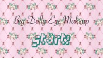 Big Dolly Eye Makeup Tutorial