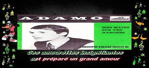 Salvatore Adamo - Mes mains sur tes hanches KARAOKE / INSTRUMENTAL