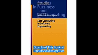 Soft Computing in Software Engineering (Studies in Fuzziness and Soft Computing)