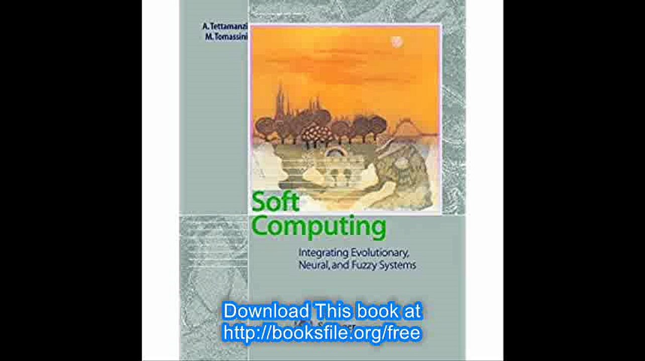 Soft Computing Integrating Evolutionary, Neural, and Fuzzy Systems