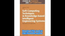 Soft Computing Techniques in Knowledge-based Intelligent Engineering Systems Approaches and Applications (Studies in Fuz