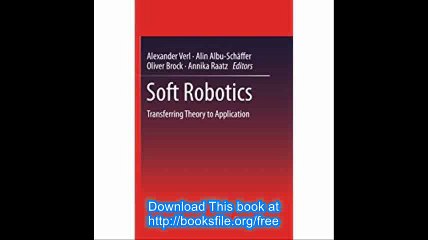 Soft Robotics Transferring Theory to Application